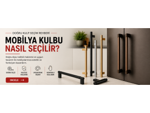 Mobilya Kulbu Seçerken Nelere Dikkat Edilmesi Gerekli
