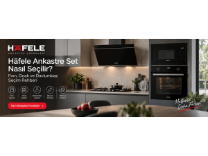 Hafele Ankastre Set Nasıl Seçilir? Fırın, Ocak ve Davlumbaz Seçim Rehberi