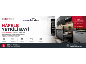 Hafele Yetkili Bayi | Erve Home Çorlu – Tekirdağ