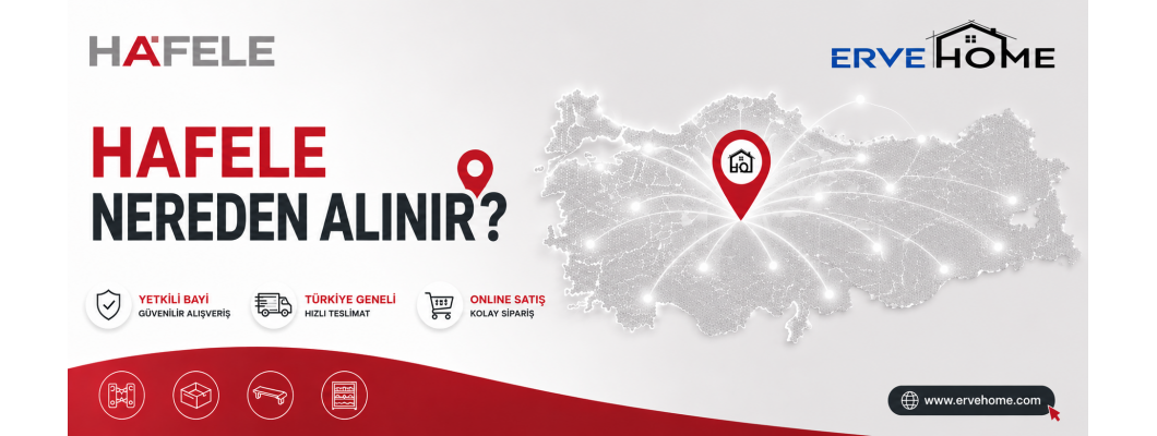 Hafele Nereden Alınır? | Hafele Yetkili Bayi – Erve Home