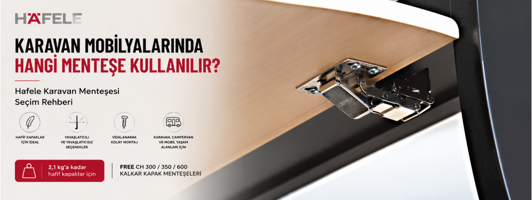 Karavan Mobilyalarında Hangi Menteşe Kullanılır? Hafele Karavan Menteşesi Seçim Rehberi